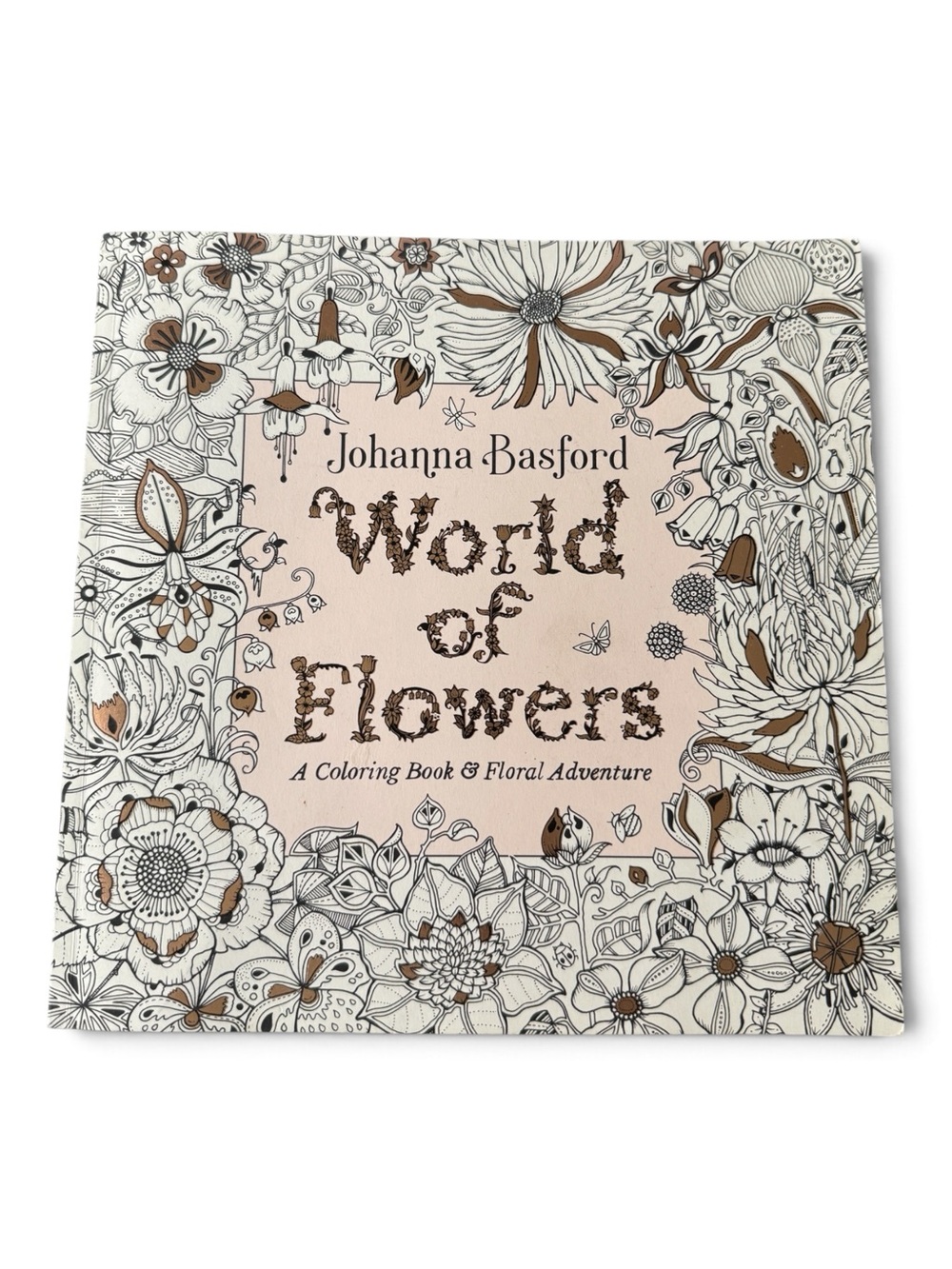 World Of Flowers Coloring Book By Johanna Basford